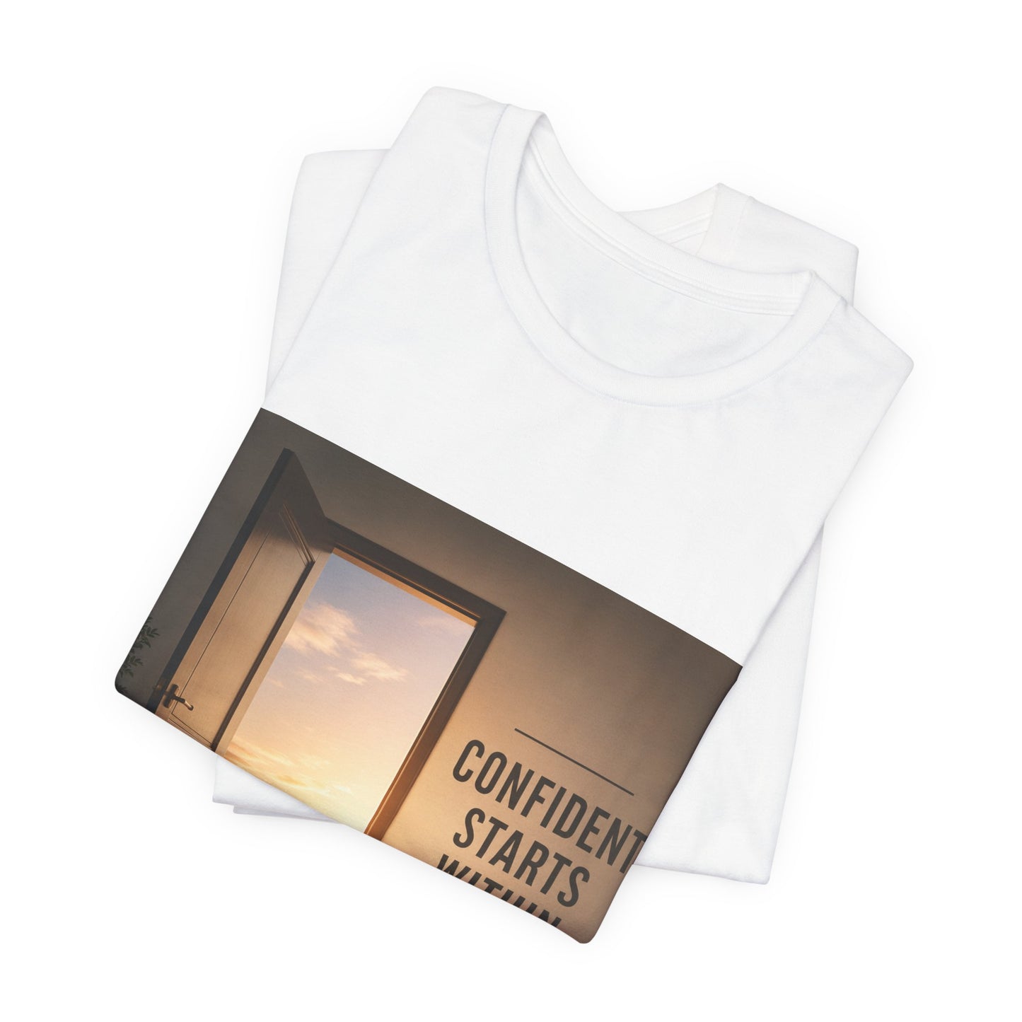 Motivational Tee — "Confident Starts Within" Sunrise Door Design