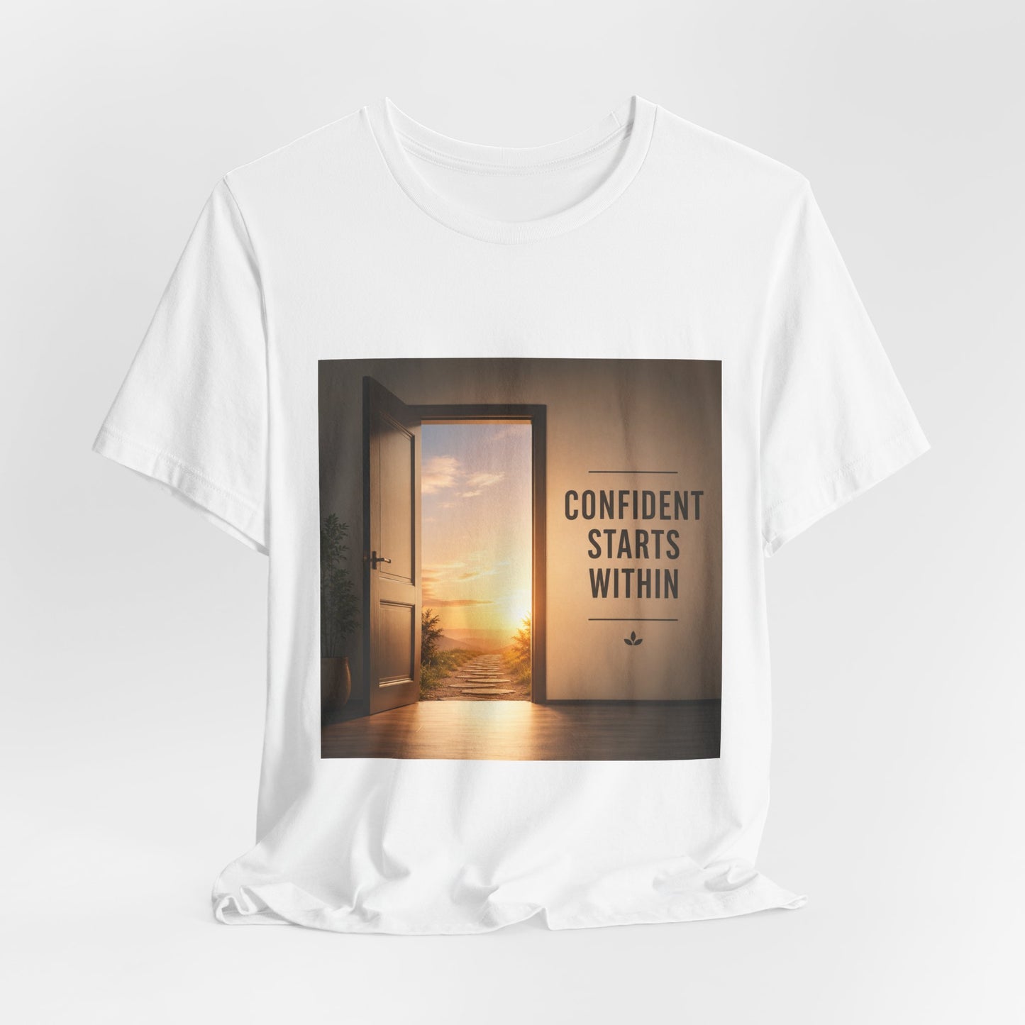 Motivational Tee — "Confident Starts Within" Sunrise Door Design